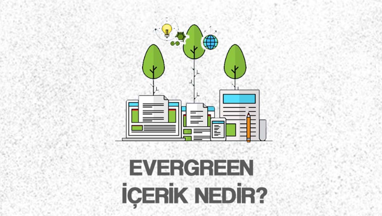 Evergreen İçerik Nedir?