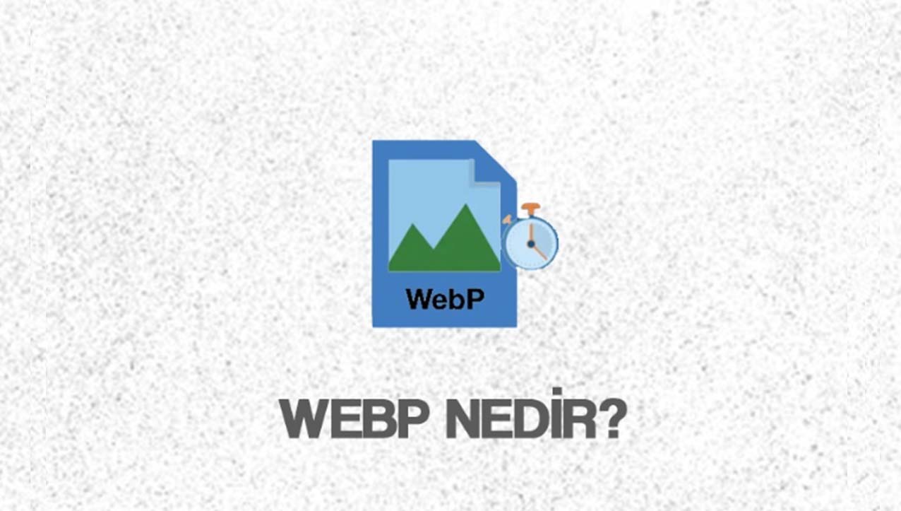 Webp Nedir?