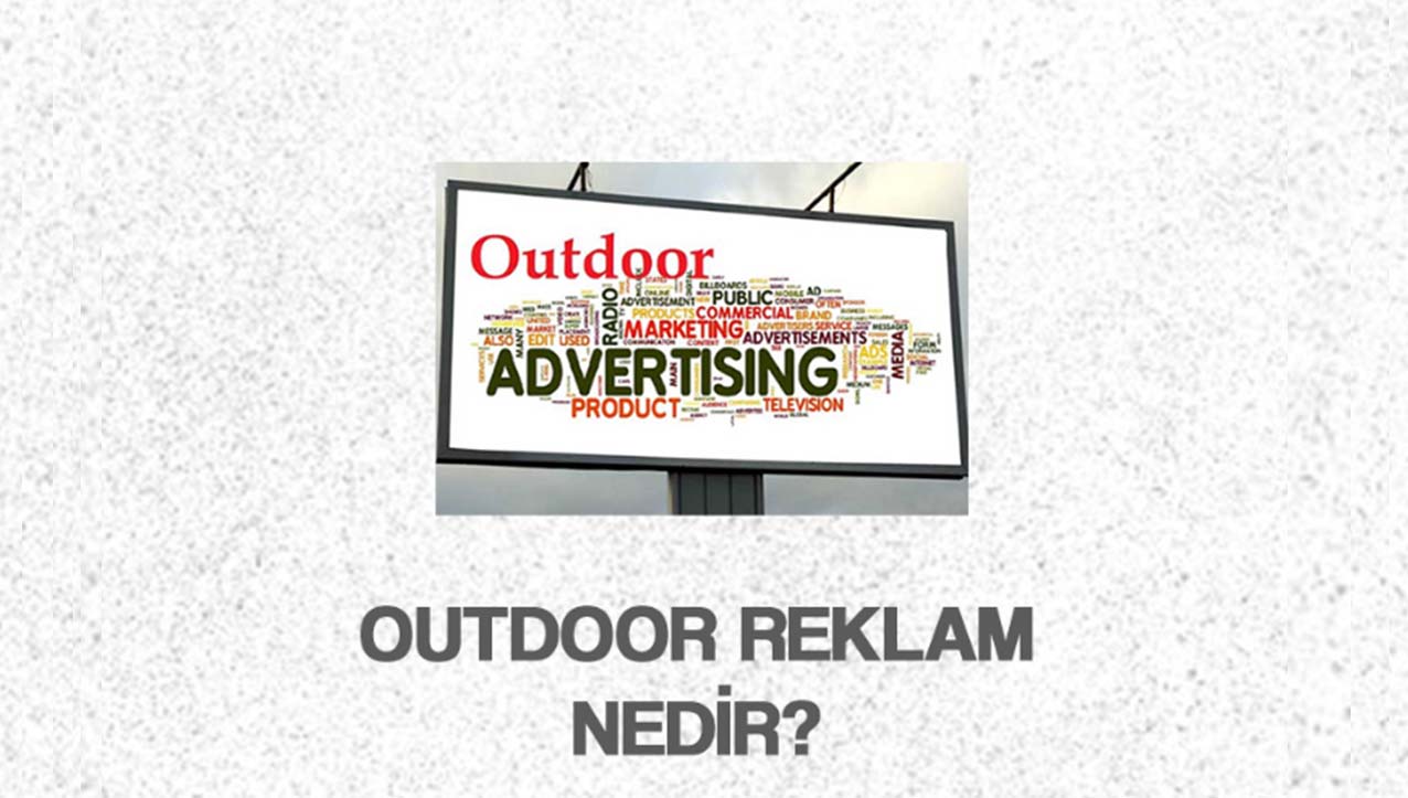 Outdoor Reklam Nedir?