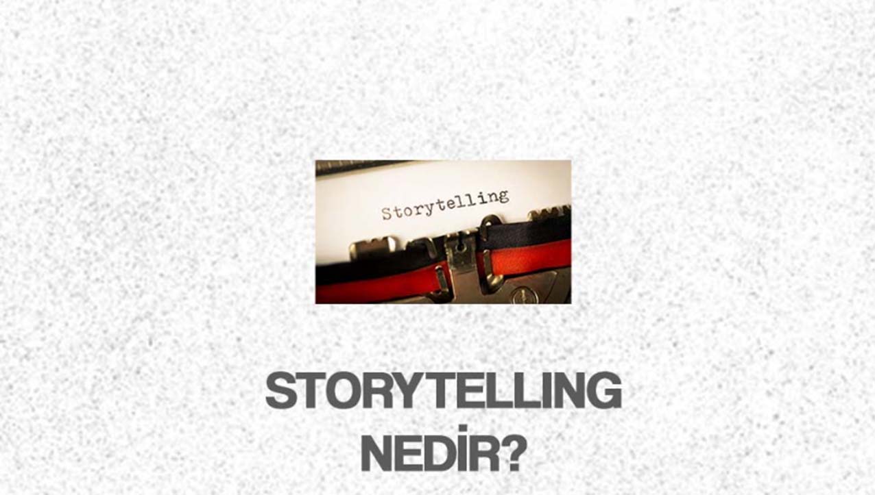 Storytelling Nedir?